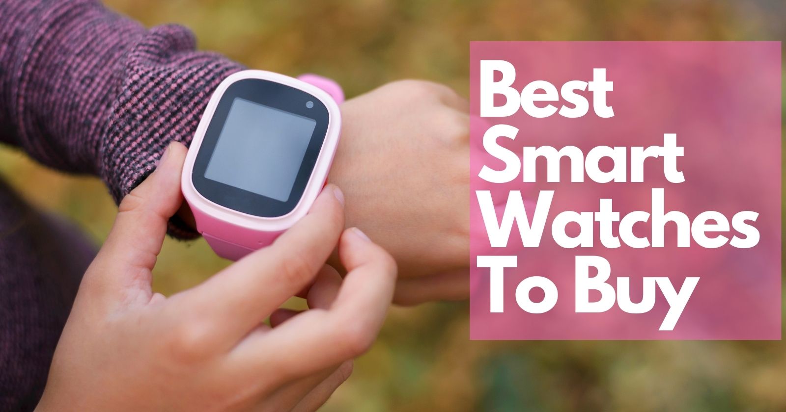 Best Hair Smart Watches to Buy