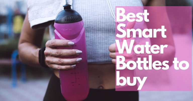 Best Smart Water Bottles to Buy