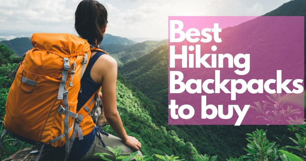 Best Hiking Backpacks to buy
