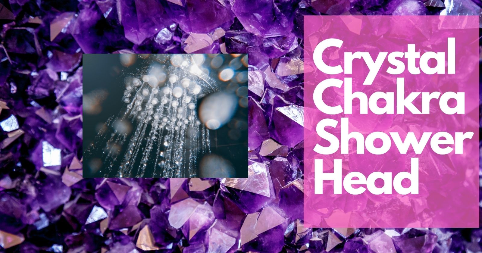 Crystal Chakra Shower Head