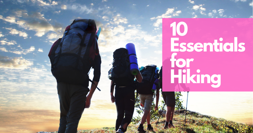 10 Essentials for Hiking